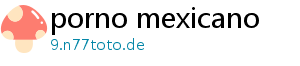 porno mexicano